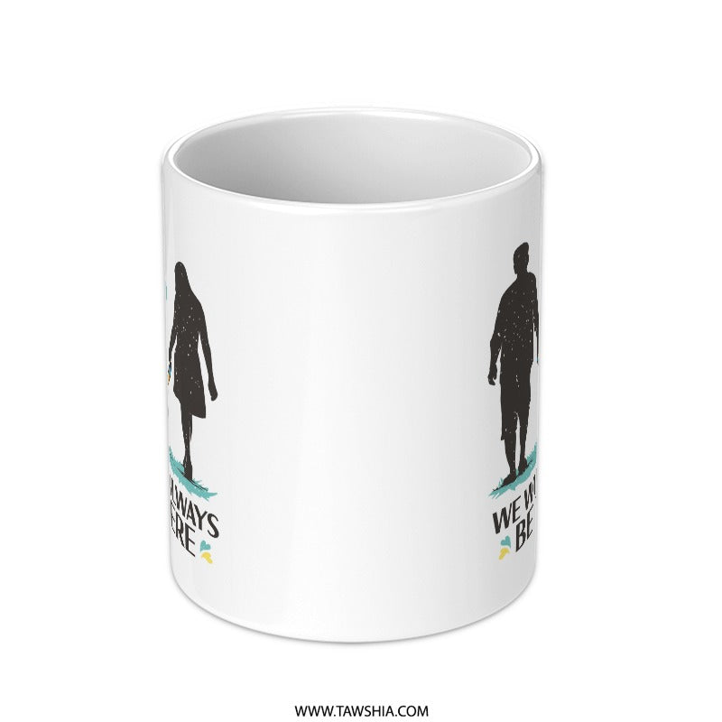 We May Be Apart We Will Always Be There Mug product