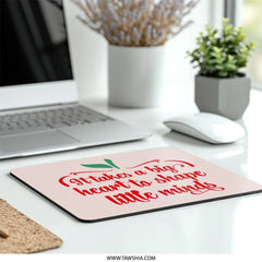 Teacher Appreciation Mouse Pad, Gift For Teacher, It Takes a Big Heart, Thank You Teacher, Teacher Quote, Apple Design Mousepad - Tawshia