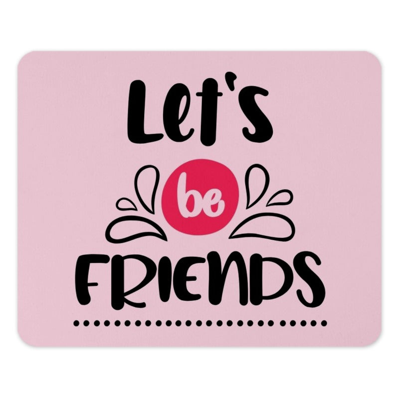 Friendship Mouse Pad, Cute Pink Desk Decor, Let's Be Friends Design, Gift for Best Friend, Office Accessories, Gamer, Student Desk Pad - Tawshia