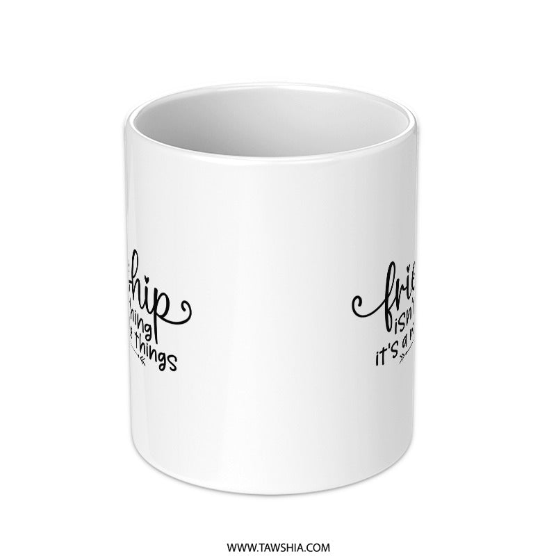 Friendship Mug, Friendship Quote Mug, Best Friend Gift, Gift for Friend, Little Things Mug, Coffee Mug, Tea Mug, Unique Mug - Tawshia