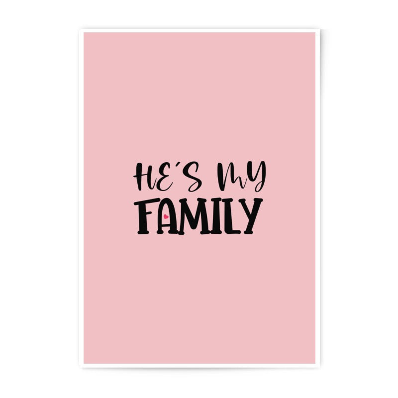 He's My Family Photographic Prints, Cute Wall Art, Minimalist Prints, Home Decor, Family Gift Idea, Pink Prints, Quote Prints - Tawshia