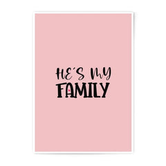 He's My Family Photographic Prints, Cute Wall Art, Minimalist Prints, Home Decor, Family Gift Idea, Pink Prints, Quote Prints - Tawshia