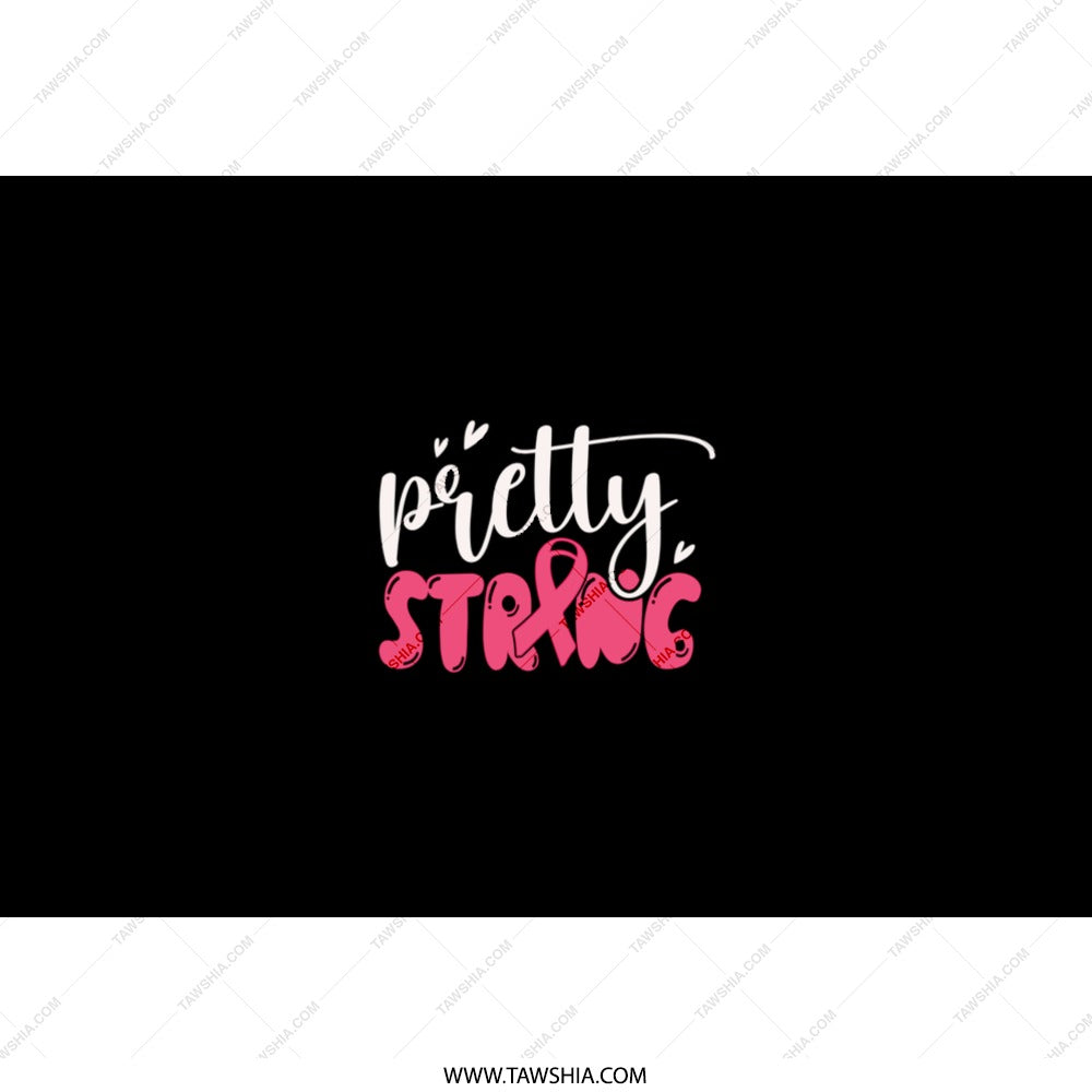 Pretty Strong Tumbler, Breast Cancer Awareness Tumbler, Gift For Her, Pink Ribbon Tumbler, Inspirational Tumbler, Survivor Gift - Tawshia