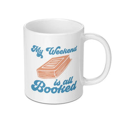 Book Lover Mug, My Weekend is All Booked, Reading Mug, Bookish Gift, Reader Gift, Bookworm Mug, Gifts for Readers, Literary Mug - Tawshia