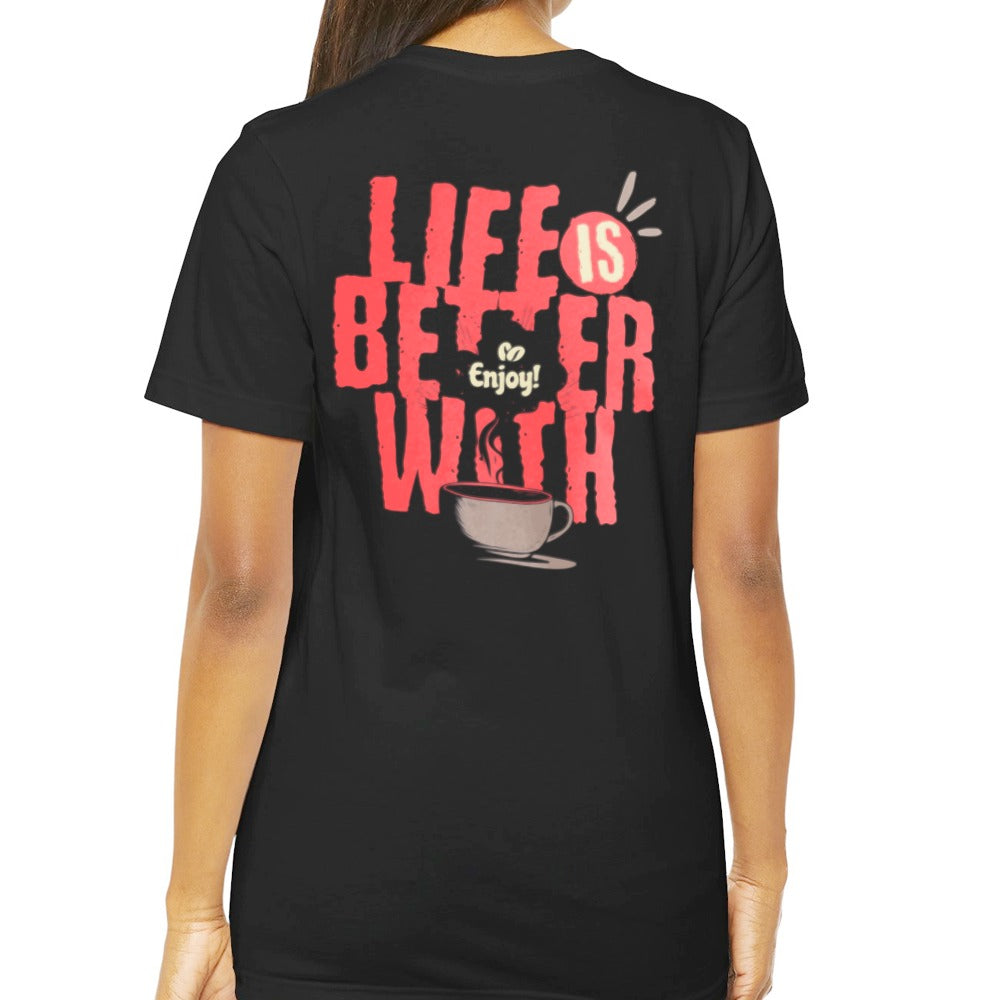Life Is Better With Enjoy Cup T-Shirt product type