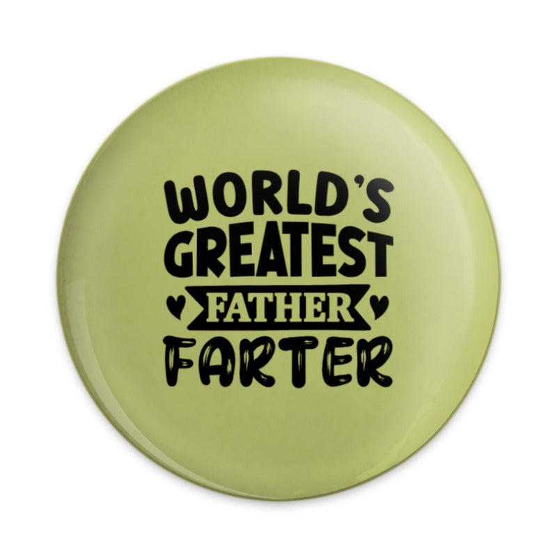 Worlds Greatest Father Farter Pinback, Funny Dad Gift, Humor Pin, Gag Gift for Dad, Novelty Pinback Button, Gift for Fathers Day - Tawshia