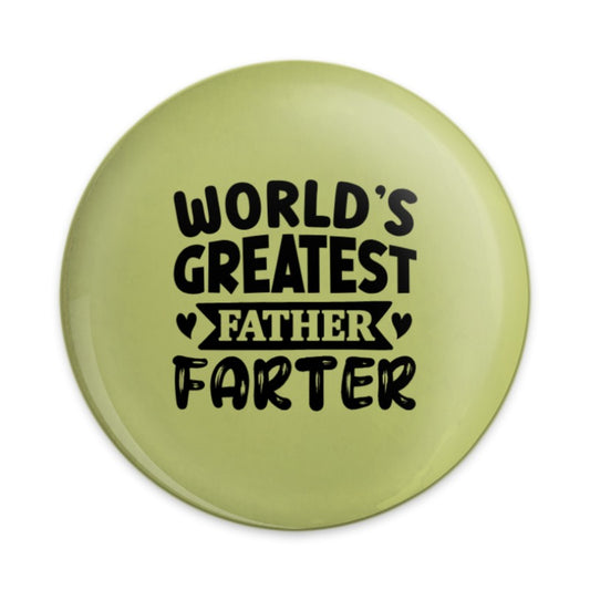 Worlds Greatest Father Farter Pinback, Funny Dad Gift, Humor Pin, Gag Gift for Dad, Novelty Pinback Button, Gift for Fathers Day - Tawshia