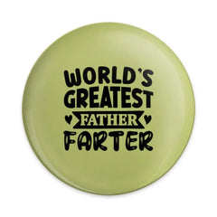 Worlds Greatest Father Farter Pinback, Funny Dad Gift, Humor Pin, Gag Gift for Dad, Novelty Pinback Button, Gift for Fathers Day - Tawshia
