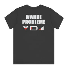 Wahre Probleme Low Battery Wifi Signal Shirt product