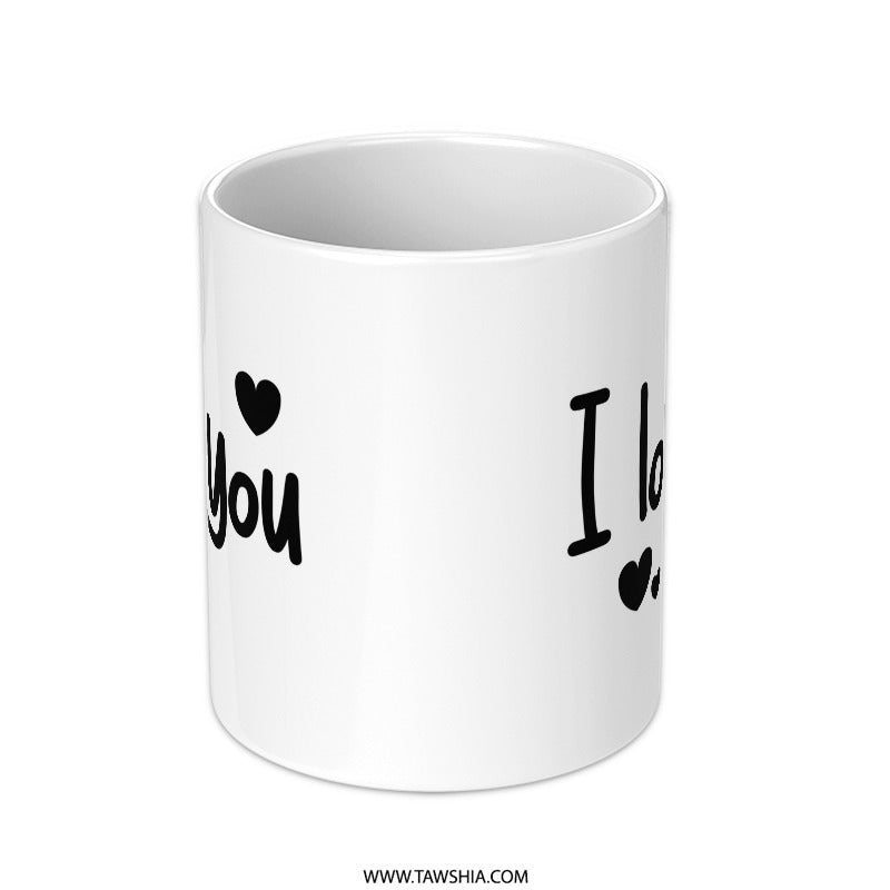 I Love You Mug, Cute Mug, Gift for Her, Valentine's Day Gift, Anniversary Mug, Coffee Mug, Tea Mug, Love Mug, Heart Mug - Tawshia