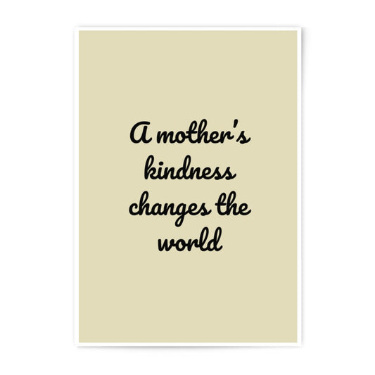 Mothers Kindness Photographic Prints, Inspirational Quote Art, Family Decor, Mother's Day Gift, Wall Art Prints, Home Decor - Tawshia