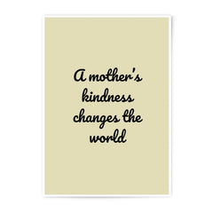 Mothers Kindness Photographic Prints, Inspirational Quote Art, Family Decor, Mother's Day Gift, Wall Art Prints, Home Decor - Tawshia