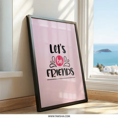 Lets Be Friends Wall Art, Friendship Quote Print, Pink Wall Decor, Best Friends Gift, Typography Wall Art, Cute Room Decor, Wall Decor - Tawshia