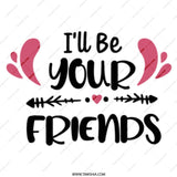 I'll Be Your Friends Mug, Friendship Gift, Best Friends Mug, Soul Sister Mug, Personalized Mug, Sister Mug, Coffee Lover Mug - Tawshia