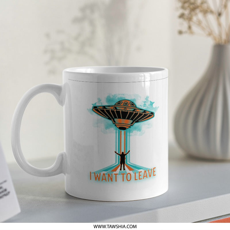 UFO Themed I Want To Leave Mug Inspirational product