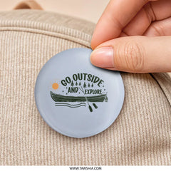 Go Outside Explore Pinback, Adventure Awaits Button, Nature Lover Pin, Outdoor Enthusiast Badge, Canoe Trip Gift, Camping Pin - Tawshia