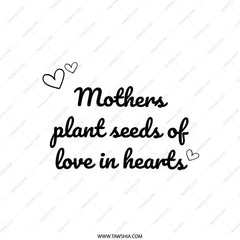 Mothers Plant Seeds of Love Pillow, Mother's Day Gift, Mom Throw Pillow, Hearts Decor, Unique Pillow, Mother Quote Pillow - Tawshia