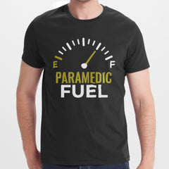 Paramedic Fuel Graphic Tee Shirt Unique Design product type