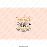 Friends Never Say Goodbye Tumbler, Best Friends Gift, Friendship Tumbler, Sister Gift, Gift For Her, Tumbler With Straw, Travel Tumbler - Tawshia