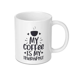 Coffee Mug, My Coffee Is My Therapist, Gift For Coffee Lover, Funny Mug, Coffee Cup, Sarcastic Mug, Caffeine Fix, Coffee Addict Mug - Tawshia