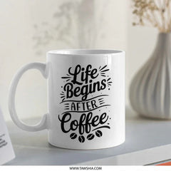 Coffee Mug, Life Begins After Coffee, Coffee Lover Gift, Gift for Coffee Addict, Funny Coffee Mug, Office Mug, Coffee Bean Mug, Unique Mug - Tawshia