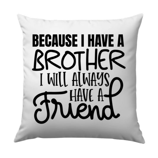 Brother Friend Pillow, Sibling Love Cushion, Gift For Brother, Family Pillow Decor, Best Brother Ever Pillow, Home Decor Pillow - Tawshia