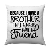 Brother Friend Pillow, Sibling Love Cushion, Gift For Brother, Family Pillow Decor, Best Brother Ever Pillow, Home Decor Pillow - Tawshia