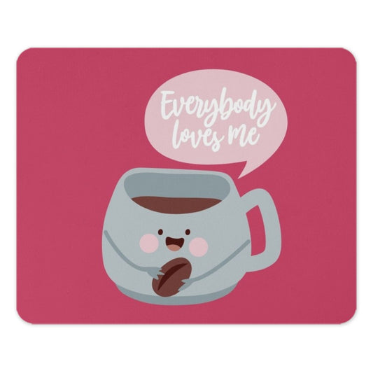 Everybody Loves Me Mouse Pad, Cute Coffee Cup, Coffee Bean Art, Funny Desk Decor, Office Gift, Work From Home Accessory - Tawshia