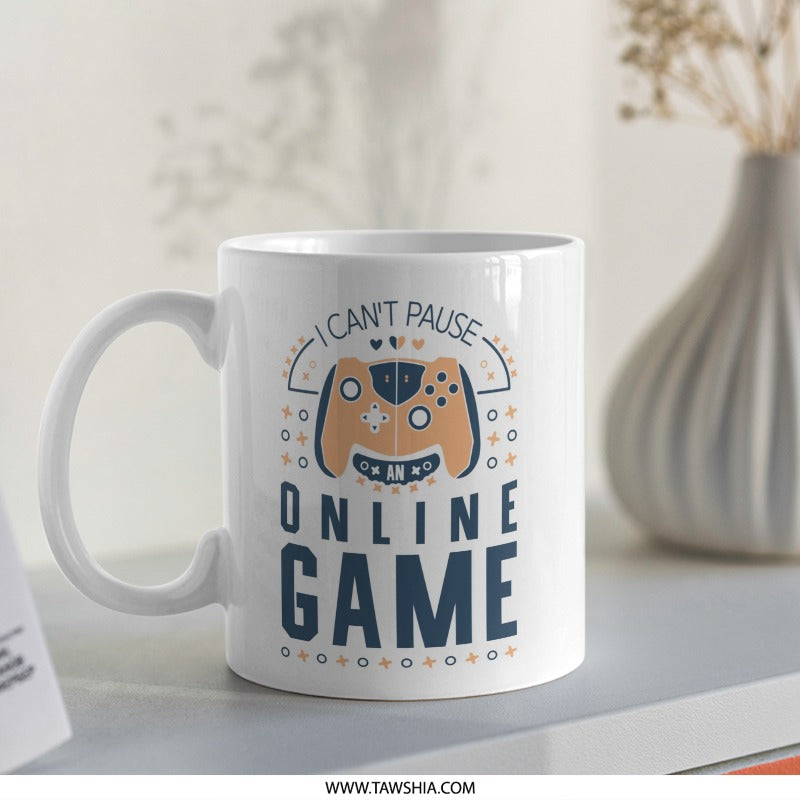 Funny Gamer Mug, I Cant Pause, Online Game Mug, Video Game Mug, Gaming Gift, Geek Mug, Gift for Gamers, Gamer Gift Idea - Tawshia