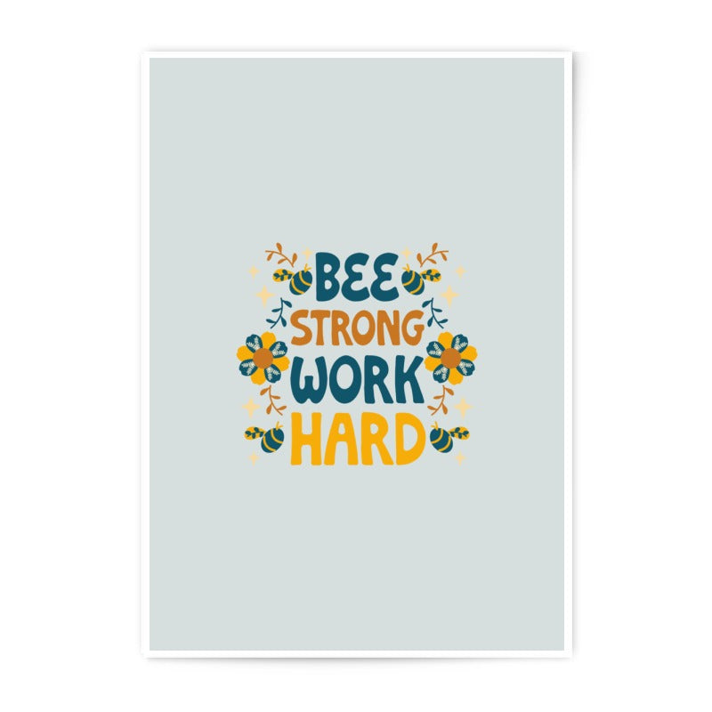 Bee Strong Work Hard Photographic Prints, Motivational Art Print, Home Decor, Inspirational Wall Art, Positive Affirmation, Office Art - Tawshia