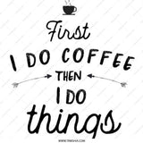 First Coffee Pinback Button, Caffeine Lover Gift, Funny Saying Button, Coffee Addict Badge, I Do Things Button, Coffee Lover Pin - Tawshia