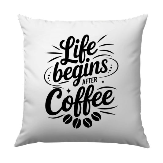 Life Begins After Coffee Pillow, Motivational Pillow, Coffee Lover Gift, Home Decor Pillow, Decorative Pillow, Gift Idea, Office Decor - Tawshia