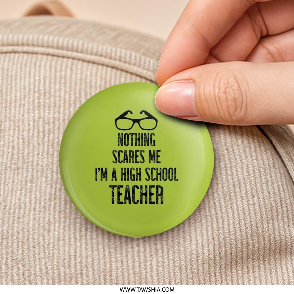 High School Teacher Pinback Button, Funny Teacher Gift, Teacher Appreciation, Graduation Gift, Cool Teacher, Student Gift, Pin - Tawshia
