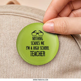 High School Teacher Pinback Button, Funny Teacher Gift, Teacher Appreciation, Graduation Gift, Cool Teacher, Student Gift, Pin - Tawshia