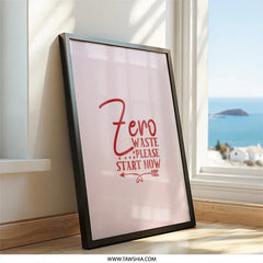 Zero Waste Please Wall Art, Start Now Poster, Motivational Print, Inspirational Decor, Eco Friendly Gift, Minimalist Design - Tawshia
