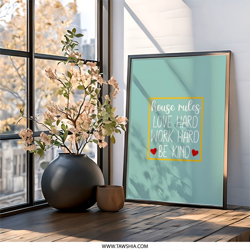 House Rules Wall Art, Love Hard Print, Family Home Decor, Inspirational Quote, Be Kind Poster, Modern Art, Framed Art - Tawshia