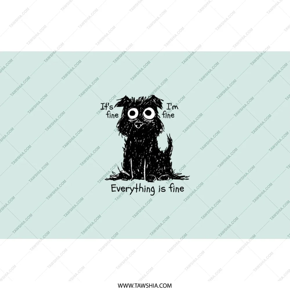Everything is Fine Funny Dog Graphic T-Shirt product