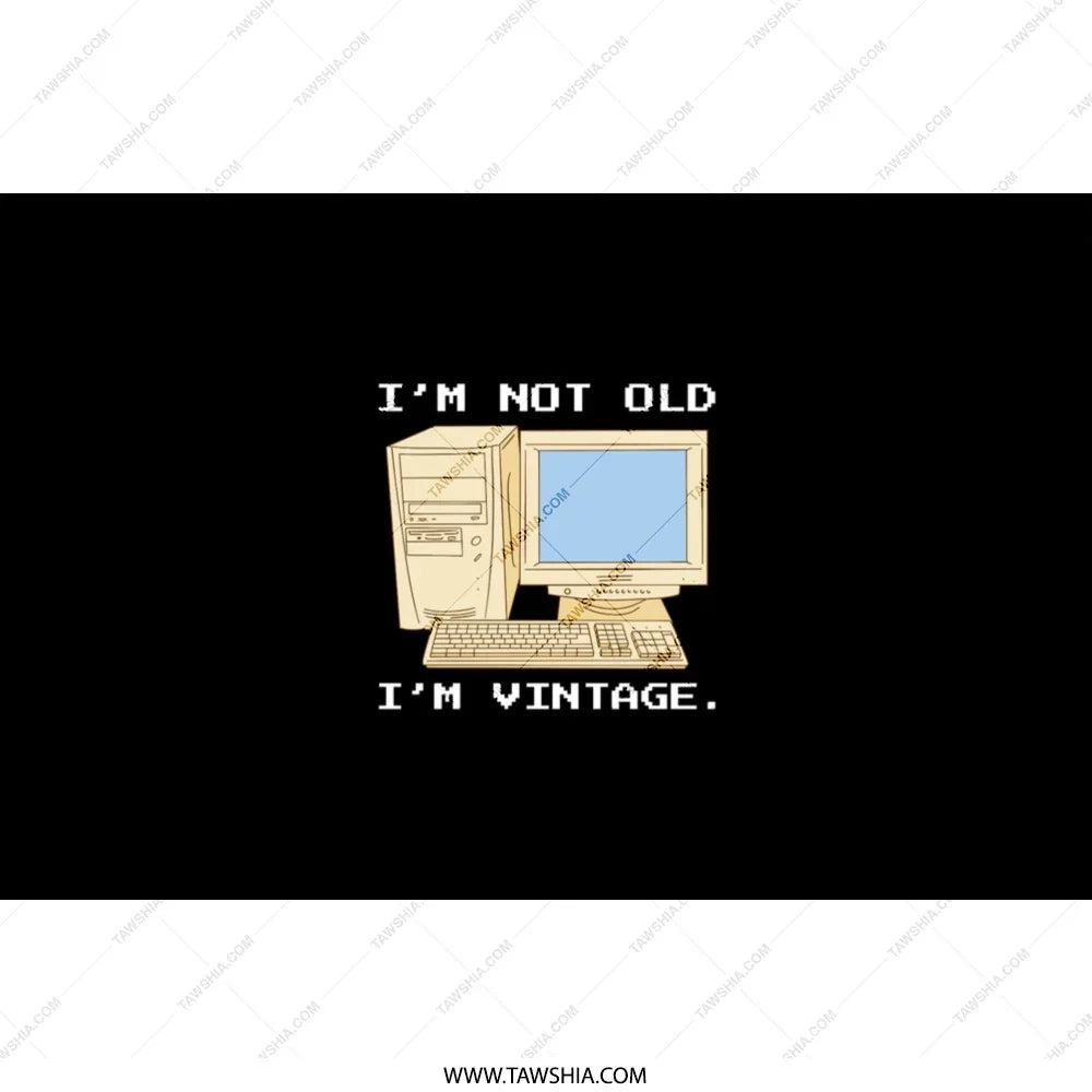 I'm Not Old I'm Vintage Computer Graphic product