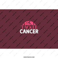 Tackle Cancer Tumbler, Awareness Tumbler, Cancer Support, Fundraiser Tumbler, Gift for Survivor, Inspirational Gift, Water Tumbler - Tawshia