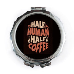Half Human Half Coffee Pocket Mirror, Funny Coffee Lover Gift, Unique Compact Mirror, Coffee Addict Present, Cute Pocket Mirror - Tawshia