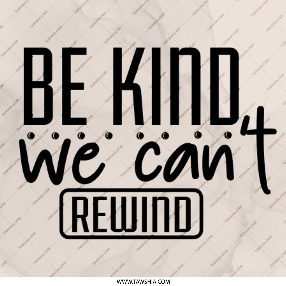Be Kind We Can't Rewind Pinback, Motivational Pinback, Inspirational Quote Pinback, Kindness Matters Pinback, Positivity Pinback - Tawshia