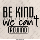 Be Kind We Can't Rewind Pinback, Motivational Pinback, Inspirational Quote Pinback, Kindness Matters Pinback, Positivity Pinback - Tawshia