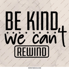 Be Kind We Can't Rewind Pinback, Motivational Pinback, Inspirational Quote Pinback, Kindness Matters Pinback, Positivity Pinback - Tawshia