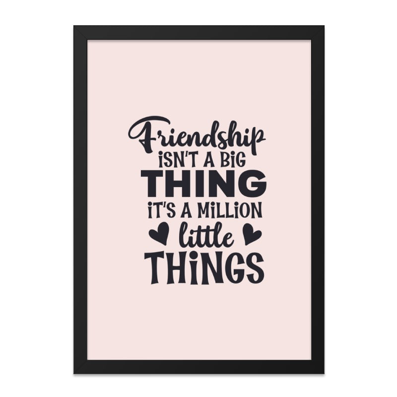Friendship Quote Wall Art, Little Things Print, Motivational Wall Decor, Friend Gift, Home Decor, Inspirational Saying, Typography Art - Tawshia