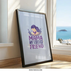 Mama My Forever Friend Wall Art, Mother Child Print, Mothers Day Gift, Nursery Decor, Mom Love Art, Sentimental Art, Home Decor - Tawshia