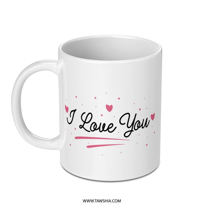 I Love You Mug, Romantic Mug, Cute Coffee Mug, Gift for Her, Valentines Day Mug, Gift for Wife, Anniversary Gift, Couple Mug, Love Mug - Tawshia