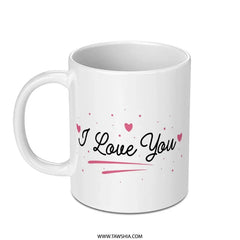 I Love You Mug, Romantic Mug, Cute Coffee Mug, Gift for Her, Valentines Day Mug, Gift for Wife, Anniversary Gift, Couple Mug, Love Mug - Tawshia