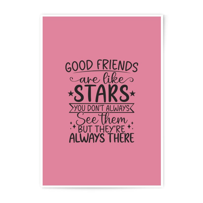 Good Friends are Like Stars Photographic Prints, Friendship Quote Art, Inspirational Wall Art, Gift for Best Friend, Home Decor - Tawshia