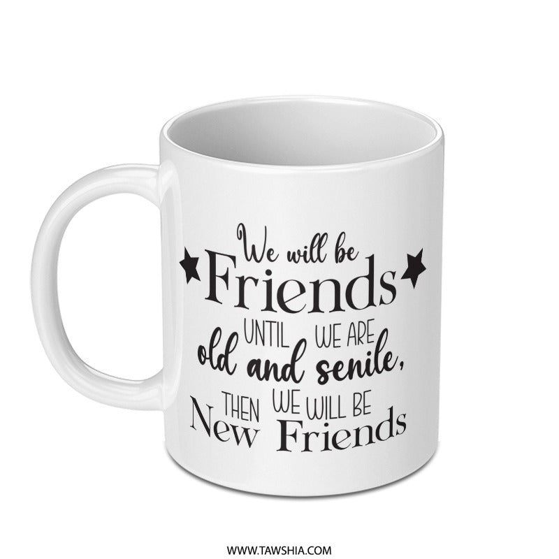 Friends Mug, Funny Friendship Gift, Best Friend Mug, Friendship Quote, Gift for Friend, Unique Coffee Mug, Friend Cup, Gift Idea - Tawshia