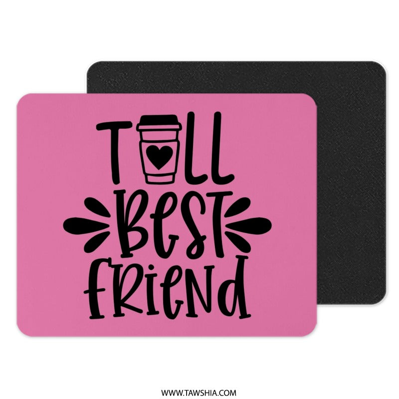 Best Friend Mouse Pad, Coffee Lover Gift, Friendship Gift, Desk Decor, Cute Office Accessories, Gift For Her, Pink Mouse Pad - Tawshia